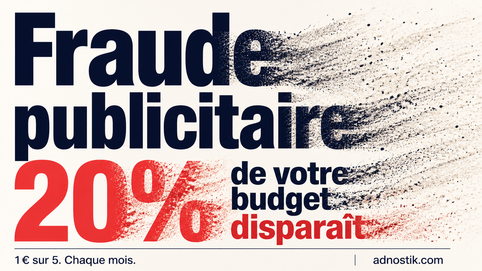 Fraude publicitaire en 2026 : guide complet pour CMO et Media Buyers